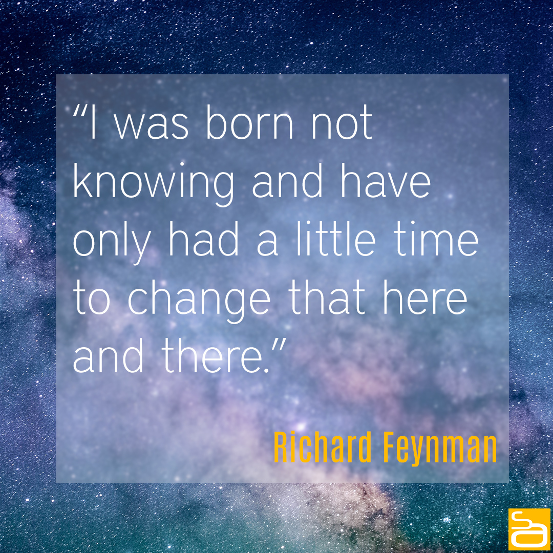 richard feynman born not knowing quote