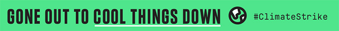 gone out to cool things down banner
