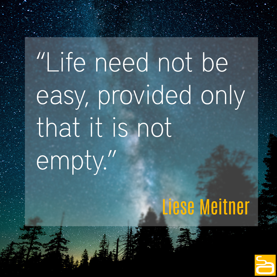 meitner life not be empty quote