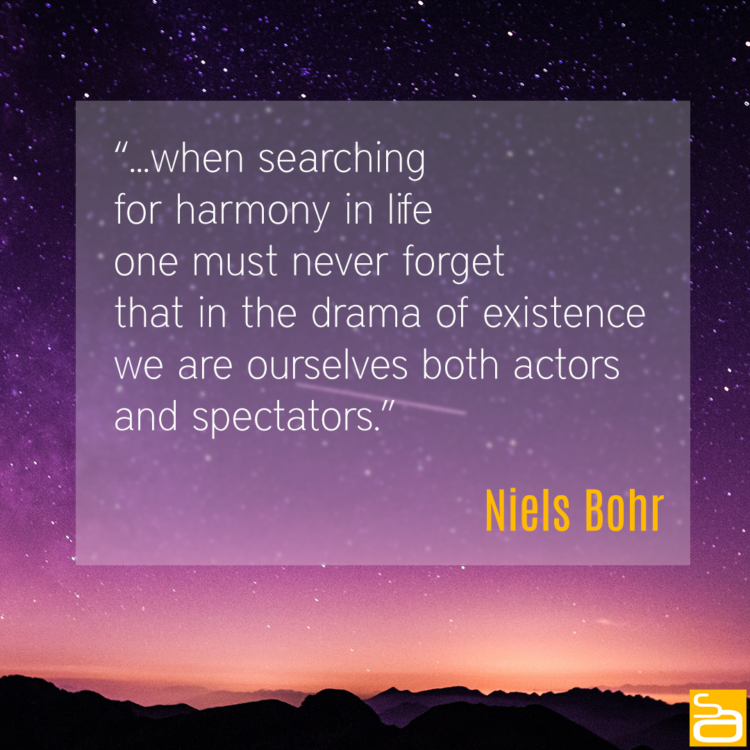 niels bohr drama of life quote