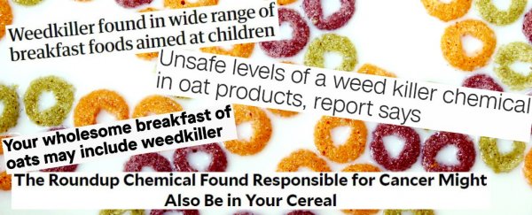 Controversial organisation says there's weed killer in your breakfast. Here's what you need to know
