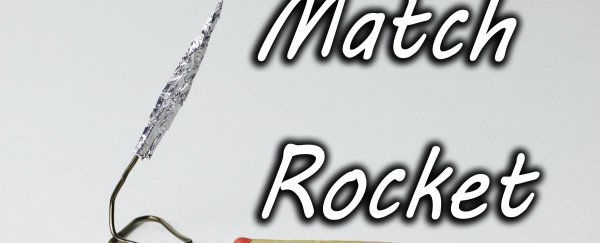 WATCH: How to make a rocket out of a matchstick, paperclip and tin foil