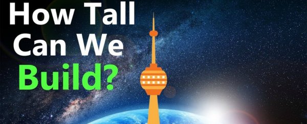 What's the Tallest Thing We Could Ever Possibly Build?